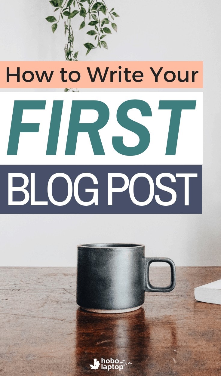 Writing your first blog post tips